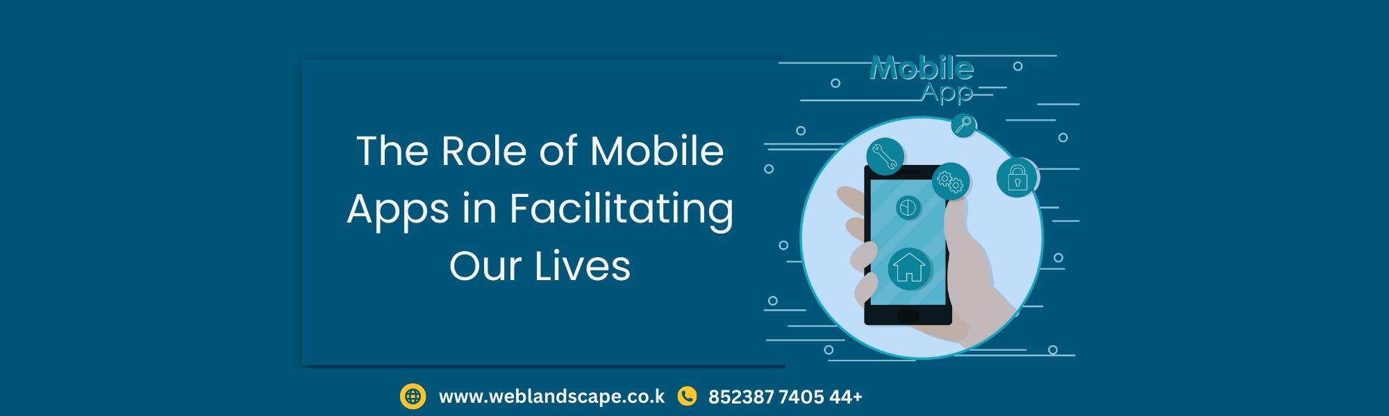 The Role of Mobile Apps in Facilitating Our Lives